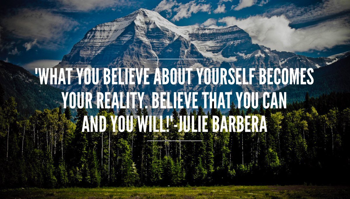 What you believe about yourself becomes your reality. Believe that you can and you will.